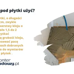 Grubość płytki podłogowej z klejem: dla większych płytek (do 30 cm) zalecana warstwa kleju to 1,5-2 mm. Użyj odpowiedniej pacy zębatej.