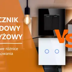 Porównanie łącznika schodowego i krzyżowego. Nowoczesne przełączniki światła w inteligentnym domu.