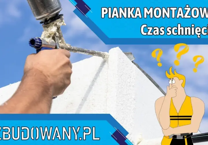 Zastanawiasz się, ile schnie pianka montażowa? Ręka z pistoletem aplikuje piankę na białą powierzchnię. Obok rysunkowa postać z pytajnikami nad głową.