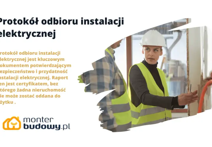 Protokół odbioru instalacji elektrycznej potwierdza bezpieczeństwo i przydatność. Kluczowy dokument dla każdej nieruchomości.