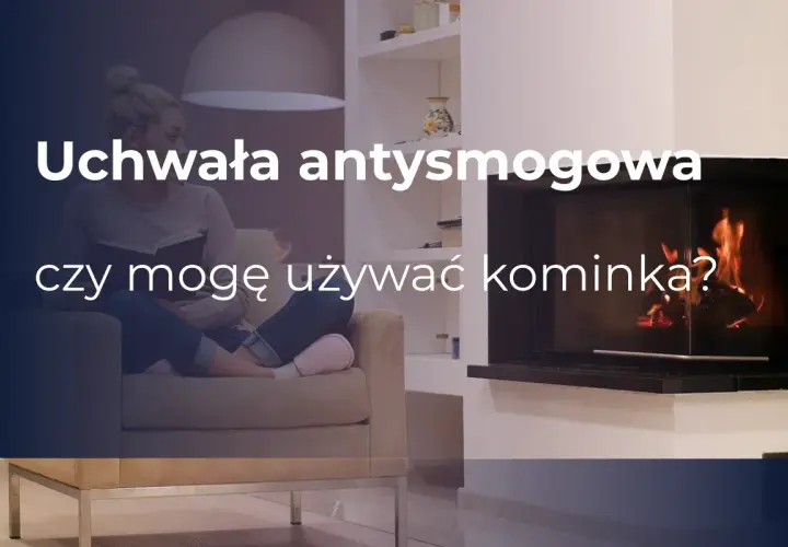 Uchwała antysmogowa pyta: czy mogę używać kominka? Od 2030 roku zakaz palenia w kominkach może dotyczyć niektórych regionów.