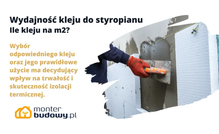 Ile kleju do styropianu na m² - uniknij błędów i strat!
