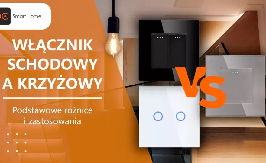 Łącznik schodowy vs krzyżowy - Jak sterować światłem z wielu miejsc?