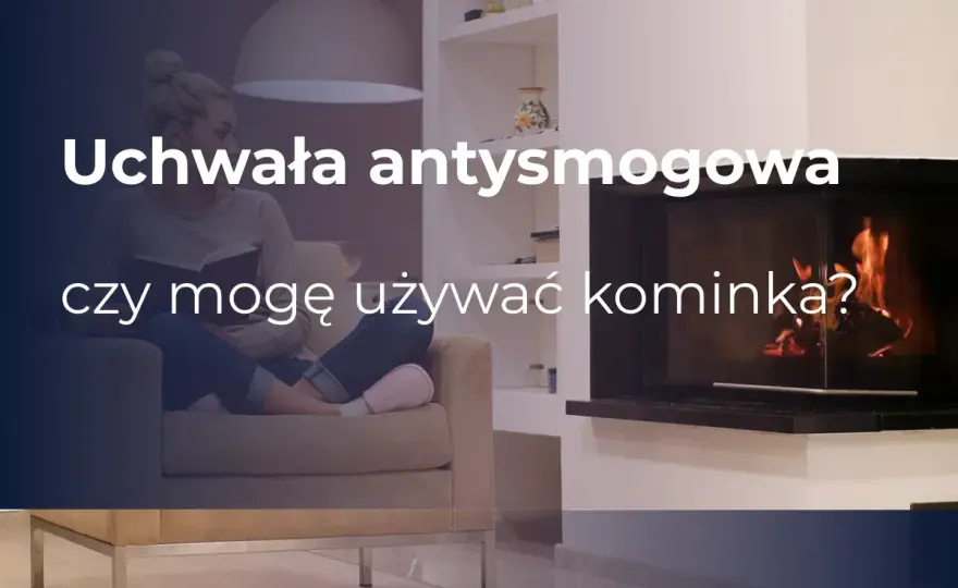 Kominki po 2030 - Co musisz wiedzieć? Zakazy, koszty, przepisy