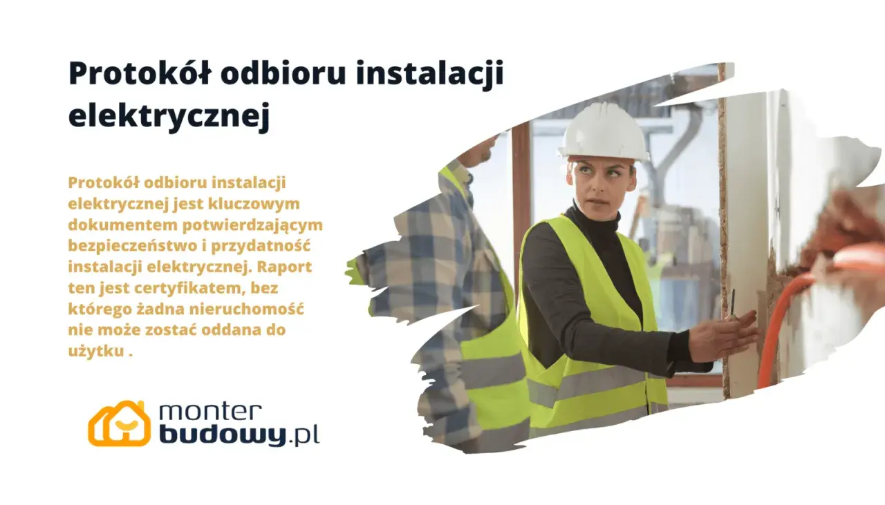 Protokół odbioru instalacji elektrycznej potwierdza bezpieczeństwo i przydatność. Kluczowy dokument dla każdej nieruchomości.