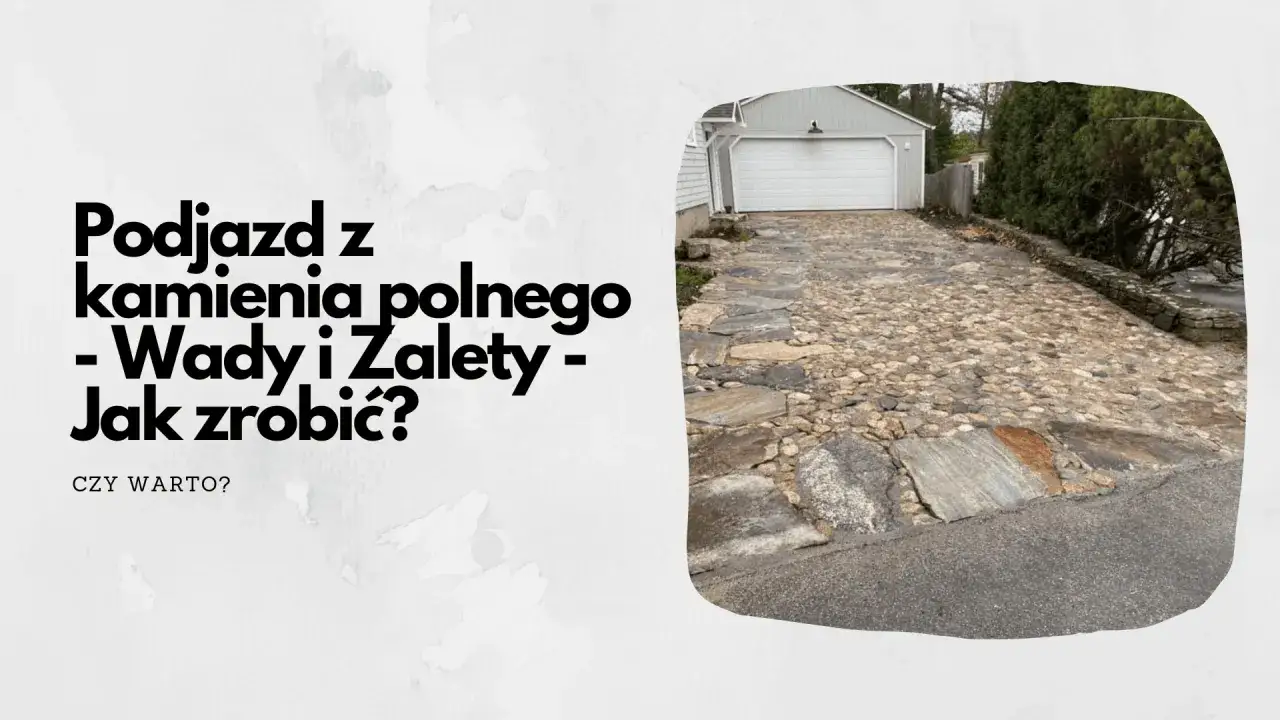 Podjazd z kamienia polnego, zróżnicowany pod względem wielkości i kształtu, prowadzi do garażu.